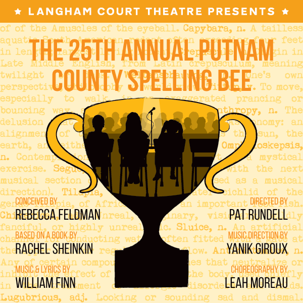 The 25th Annual Putnam County Spelling Bee at Langham Court Theatre