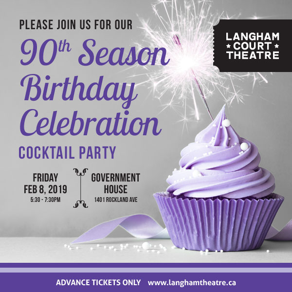 Langham Court Theatre's 90th Season Birthday Celebration Cocktail Party - Feb 8, 2019 - Victoria, BC