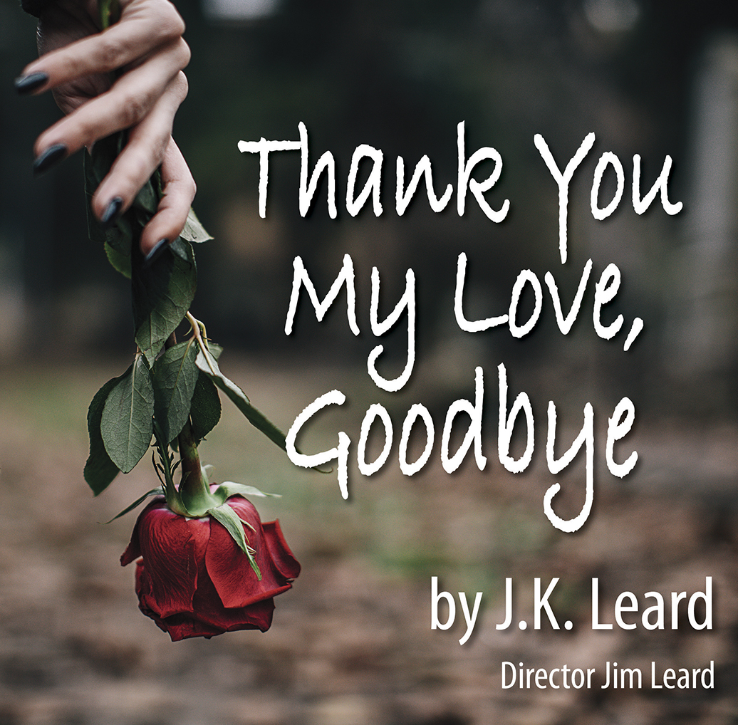 Thank You My Love, Goodbye at Langham Court Theatre